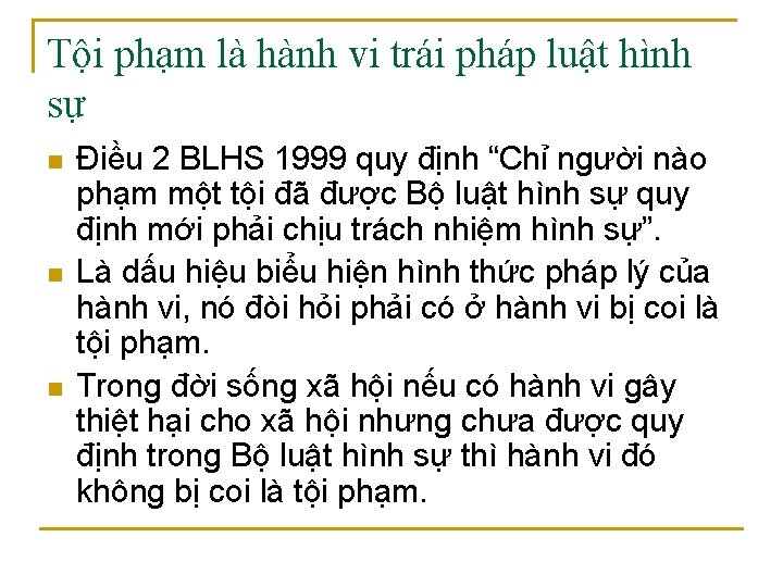 Tội phạm là hành vi trái pháp luật hình sự n n n Điều