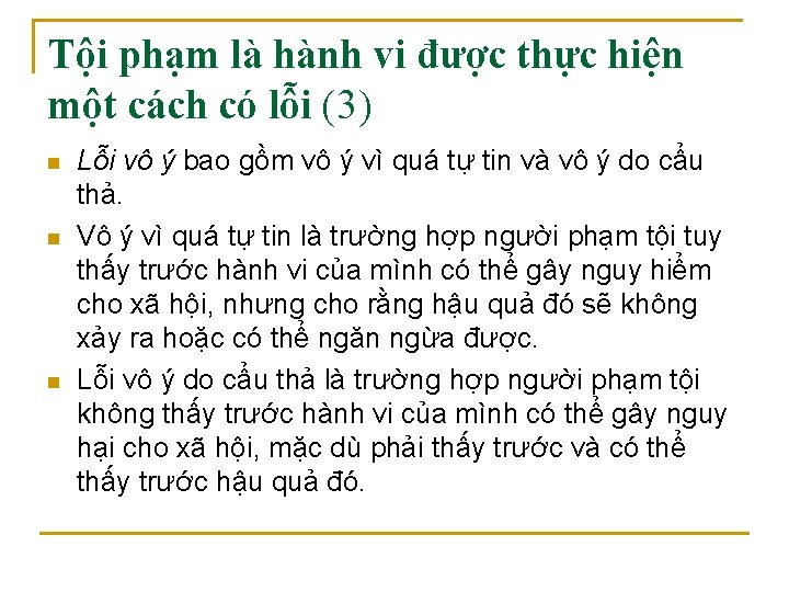 Tội phạm là hành vi được thực hiện một cách có lỗi (3) n