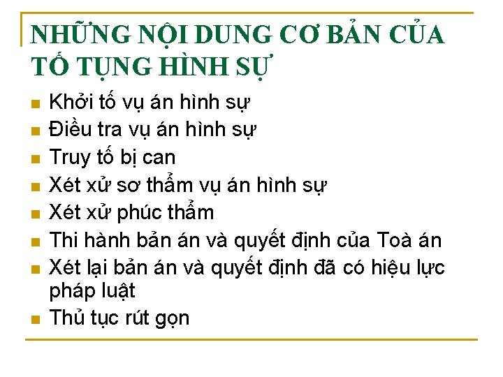 NHỮNG NỘI DUNG CƠ BẢN CỦA TỐ TỤNG HÌNH SỰ n n n n