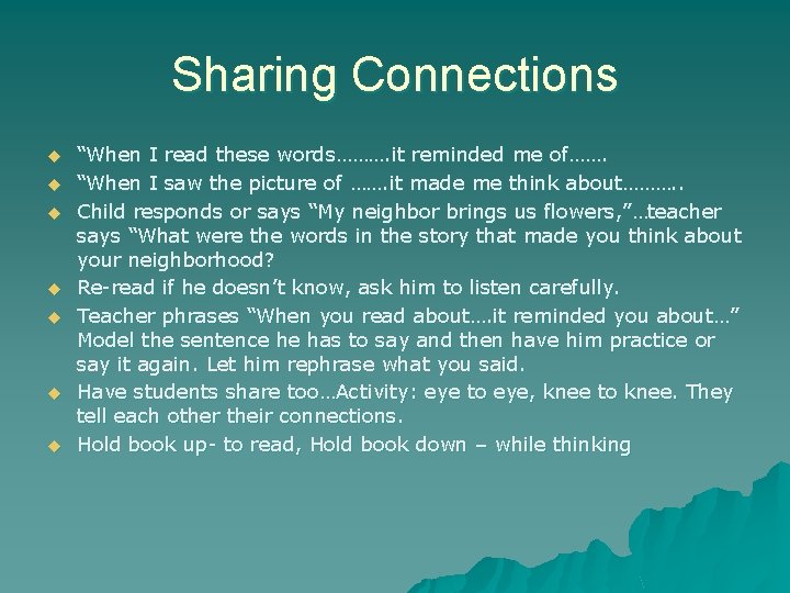 Sharing Connections u u u u “When I read these words………. it reminded me