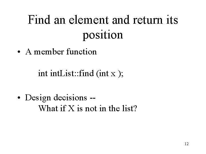 Find an element and return its position • A member function int. List: :