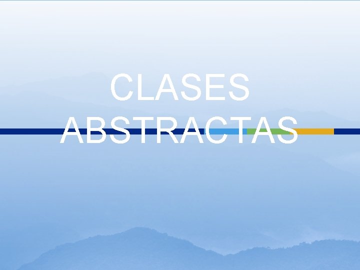 CLASES ABSTRACTAS 