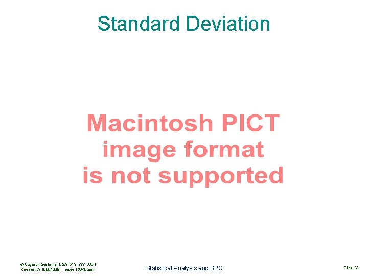 Standard Deviation © Cayman Systems USA 513 777 -3394 Revision A 19991008 - www.