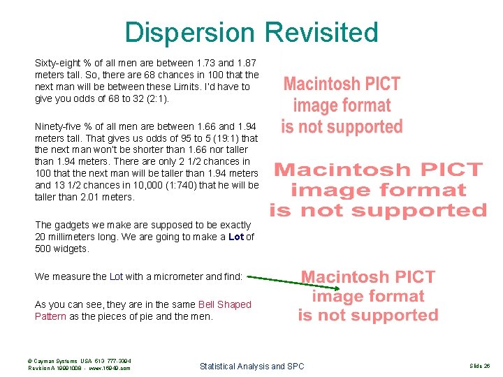 Dispersion Revisited Sixty-eight % of all men are between 1. 73 and 1. 87