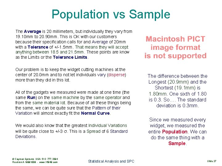 Population vs Sample The Average is 20 millimeters, but individually they vary from 19.