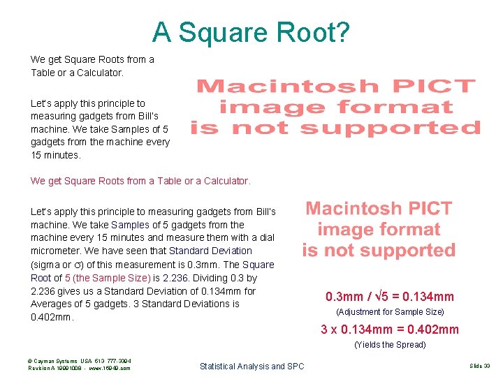 A Square Root? We get Square Roots from a Table or a Calculator. Let’s