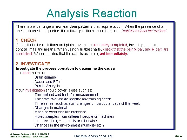 Analysis Reaction There is a wide range of non-random patterns that require action. When