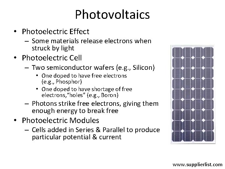 Photovoltaics • Photoelectric Effect – Some materials release electrons when struck by light •