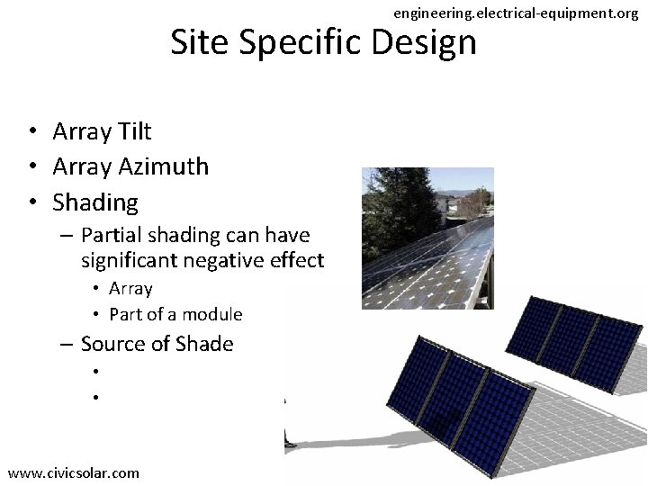 engineering. electrical-equipment. org Site Specific Design • Array Tilt • Array Azimuth • Shading