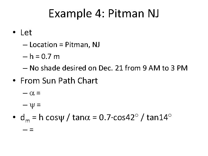 Example 4: Pitman NJ • Let – Location = Pitman, NJ – h =