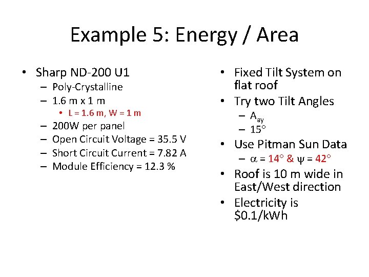 Example 5: Energy / Area • Sharp ND-200 U 1 – Poly-Crystalline – 1.