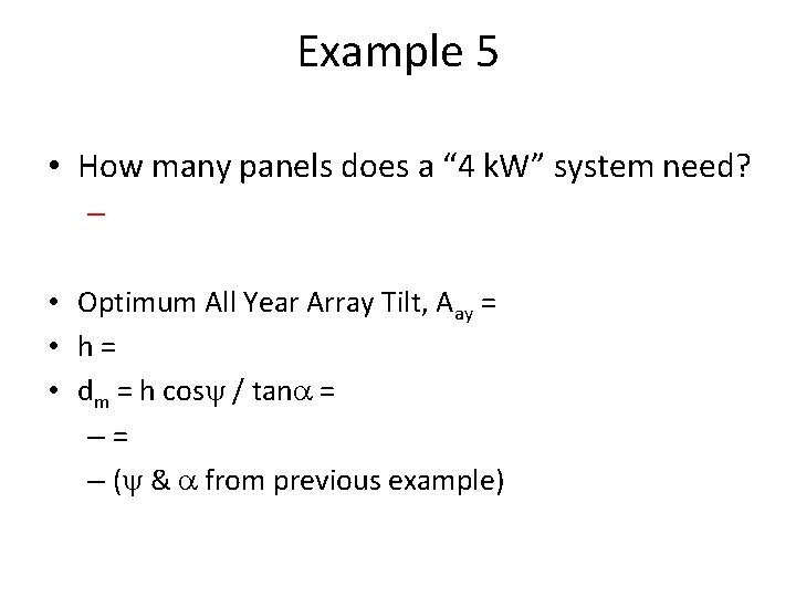 Example 5 • How many panels does a “ 4 k. W” system need?