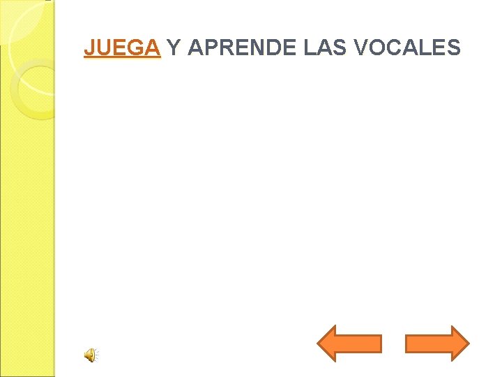 JUEGA Y APRENDE LAS VOCALES 