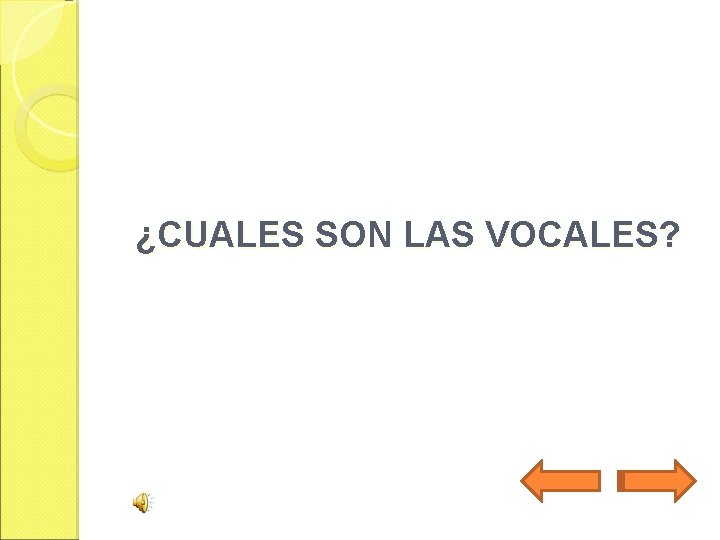 ¿CUALES SON LAS VOCALES? 