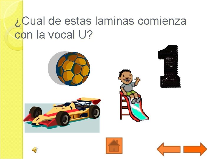 ¿Cual de estas laminas comienza con la vocal U? 