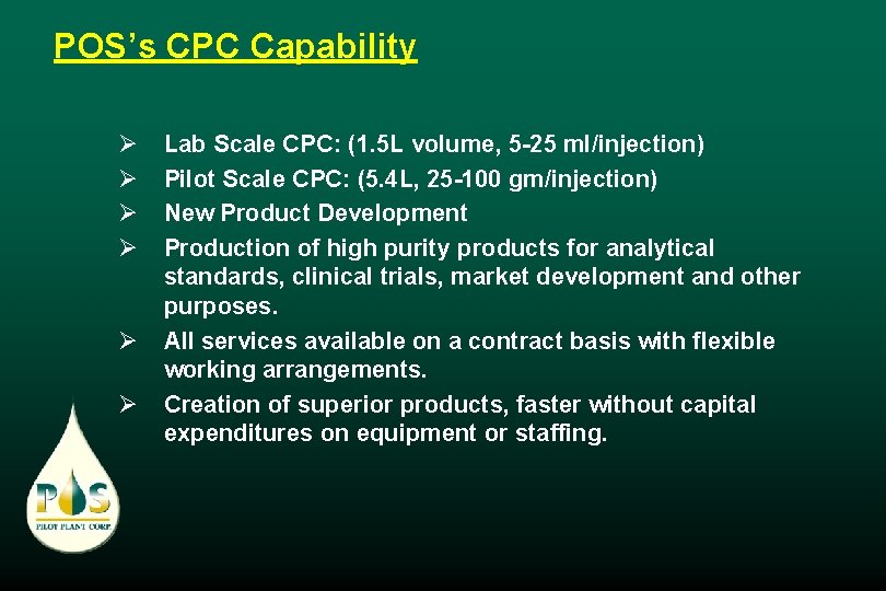 POS’s CPC Capability Ø Ø Ø Lab Scale CPC: (1. 5 L volume, 5