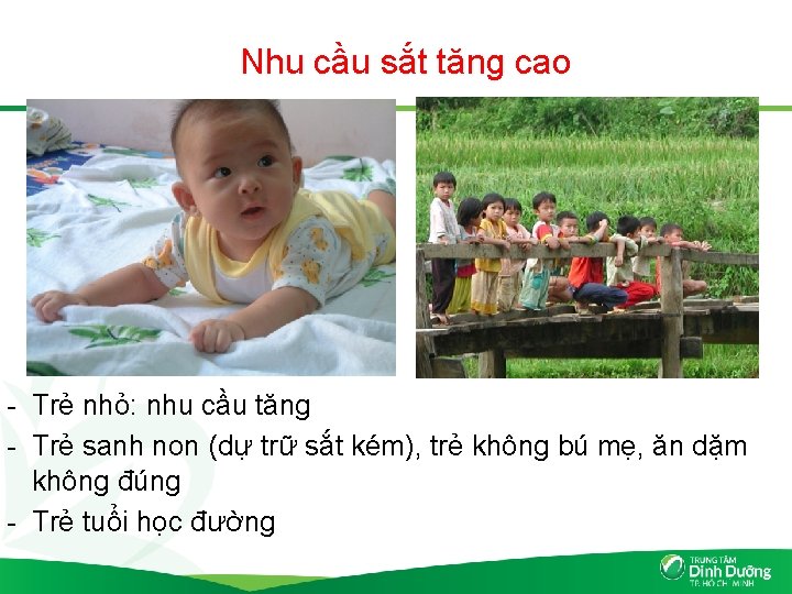 Nhu cầu sắt tăng cao - Trẻ nhỏ: nhu cầu tăng - Trẻ sanh