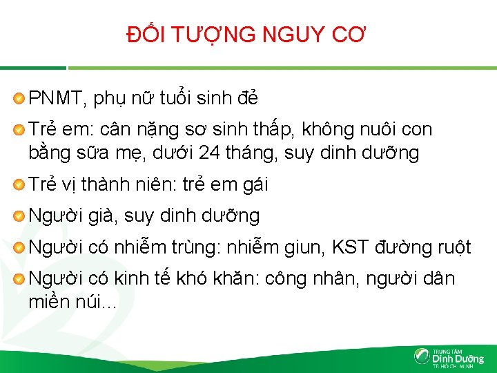 ĐỐI TƯỢNG NGUY CƠ PNMT, phụ nữ tuổi sinh đẻ Trẻ em: cân nặng