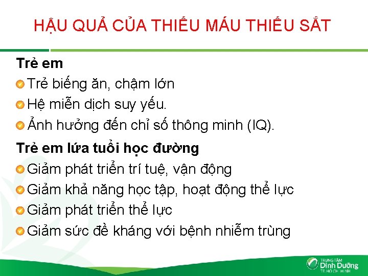 HẬU QUẢ CỦA THIẾU MÁU THIẾU SẮT Trẻ em Trẻ biếng ăn, chậm lớn