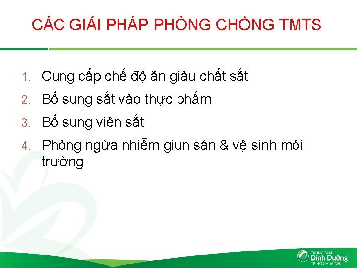 CÁC GIẢI PHÁP PHÒNG CHỐNG TMTS 1. Cung cấp chế độ ăn giàu chất