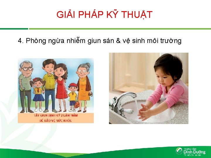 GIẢI PHÁP KỸ THUẬT 4. Phòng ngừa nhiễm giun sán & vệ sinh môi