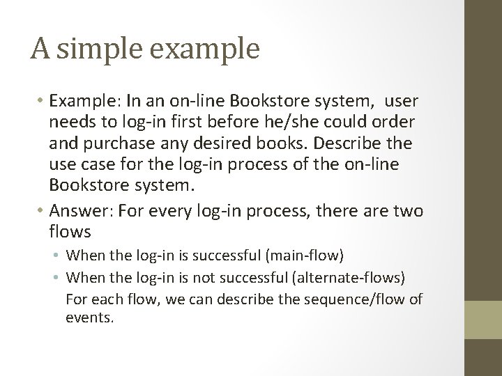 A simple example • Example: In an on-line Bookstore system, user needs to log-in