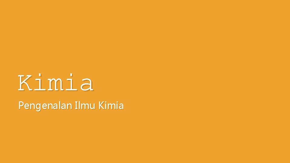 Kimia Pengenalan Ilmu Kimia 