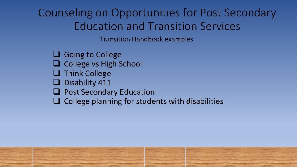 Counseling on Opportunities for Post Secondary Education and Transition Services Transition Handbook examples q