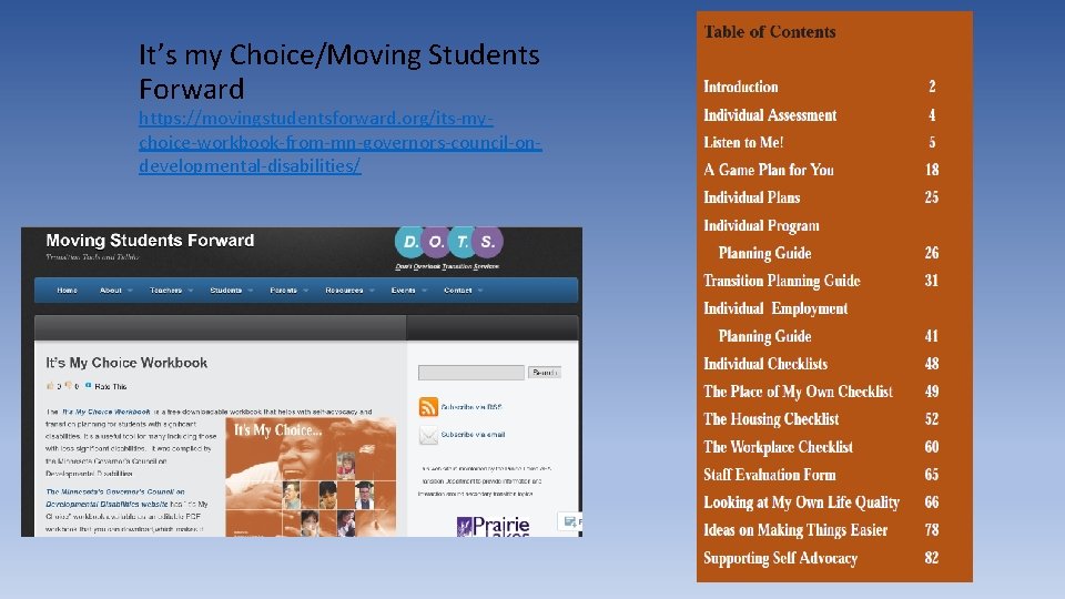 It’s my Choice/Moving Students Forward https: //movingstudentsforward. org/its-mychoice-workbook-from-mn-governors-council-ondevelopmental-disabilities/ 