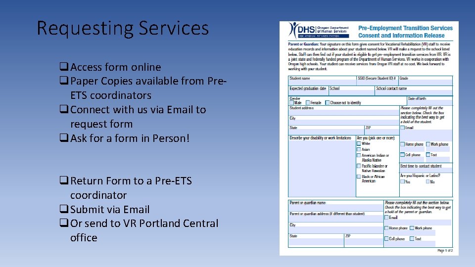 Requesting Services q. Access form online q. Paper Copies available from Pre. ETS coordinators