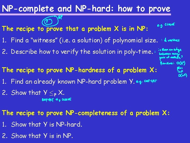NP-complete and NP-hard: how to prove The recipe to prove that a problem X