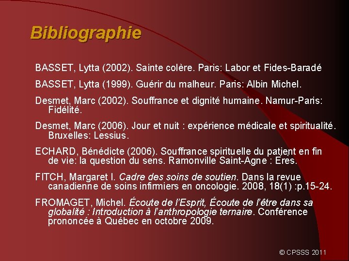 Bibliographie BASSET, Lytta (2002). Sainte colère. Paris: Labor et Fides-Baradé BASSET, Lytta (1999). Guérir