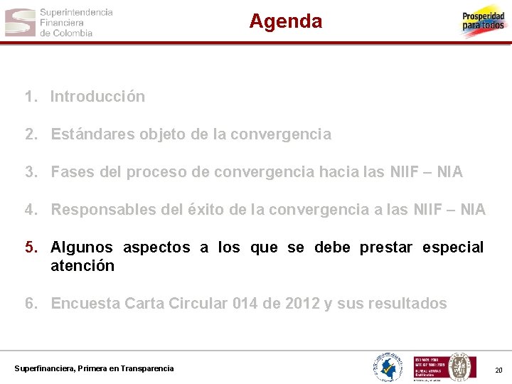 Agenda 1. Introducción 2. Estándares objeto de la convergencia 3. Fases del proceso de