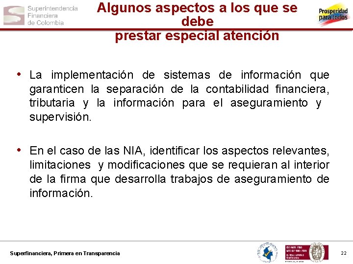 Algunos aspectos a los que se debe prestar especial atención • La implementación de