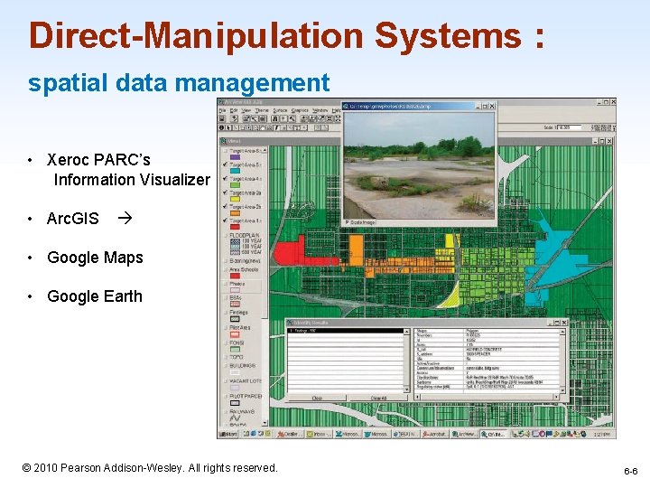Direct-Manipulation Systems : spatial data management • Xeroc PARC’s Information Visualizer • Arc. GIS