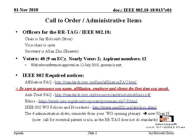 01 Nov 2018 doc. : IEEE 802. 18 -18/0137 r 01 Call to Order