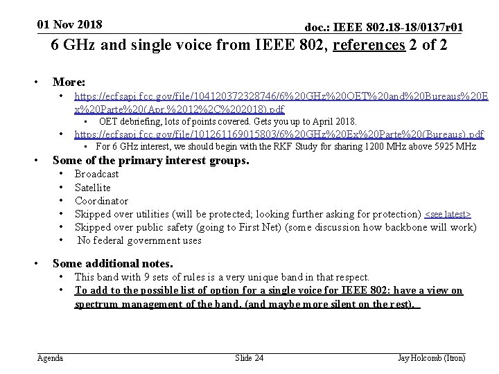 01 Nov 2018 doc. : IEEE 802. 18 -18/0137 r 01 6 GHz and