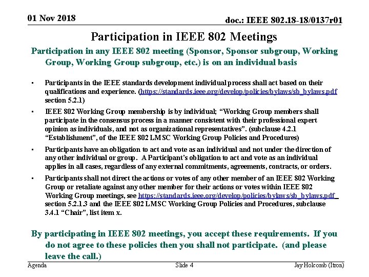 01 Nov 2018 doc. : IEEE 802. 18 -18/0137 r 01 Participation in IEEE