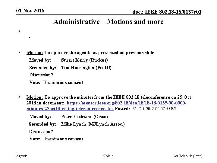 01 Nov 2018 doc. : IEEE 802. 18 -18/0137 r 01 Administrative – Motions