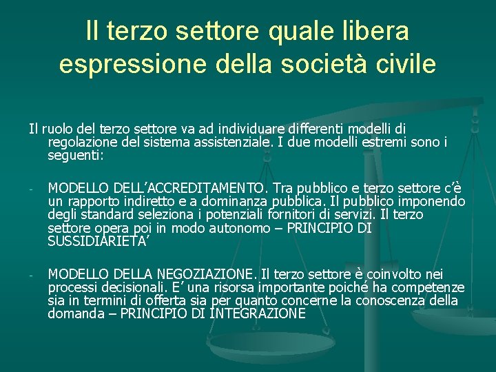 Il terzo settore quale libera espressione della società civile Il ruolo del terzo settore