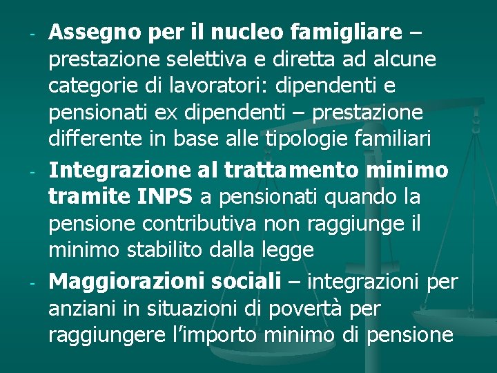 - - - Assegno per il nucleo famigliare – prestazione selettiva e diretta ad