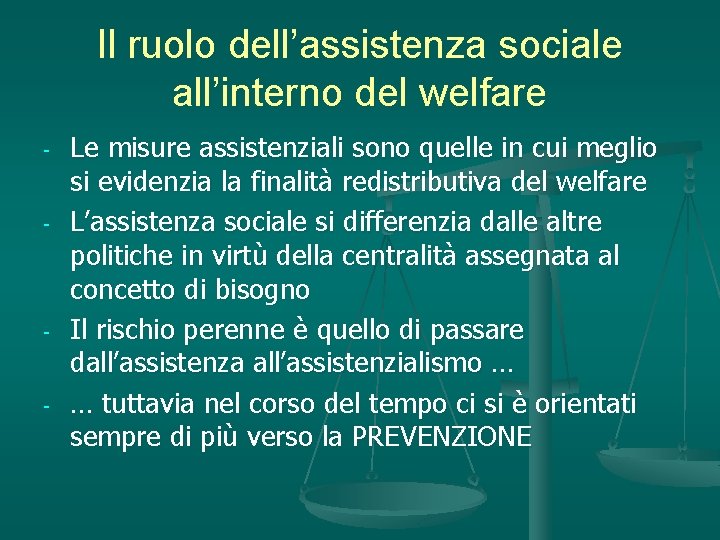 Il ruolo dell’assistenza sociale all’interno del welfare - - Le misure assistenziali sono quelle