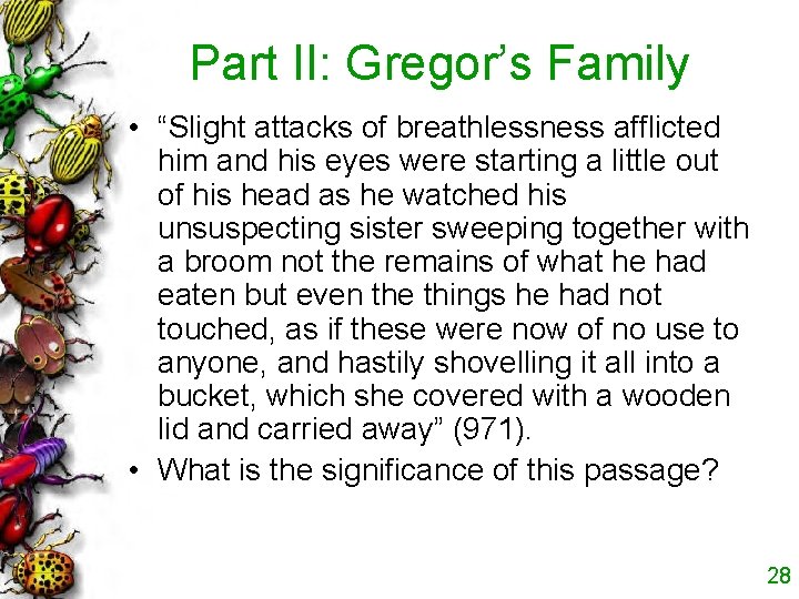 Part II: Gregor’s Family • “Slight attacks of breathlessness afflicted him and his eyes