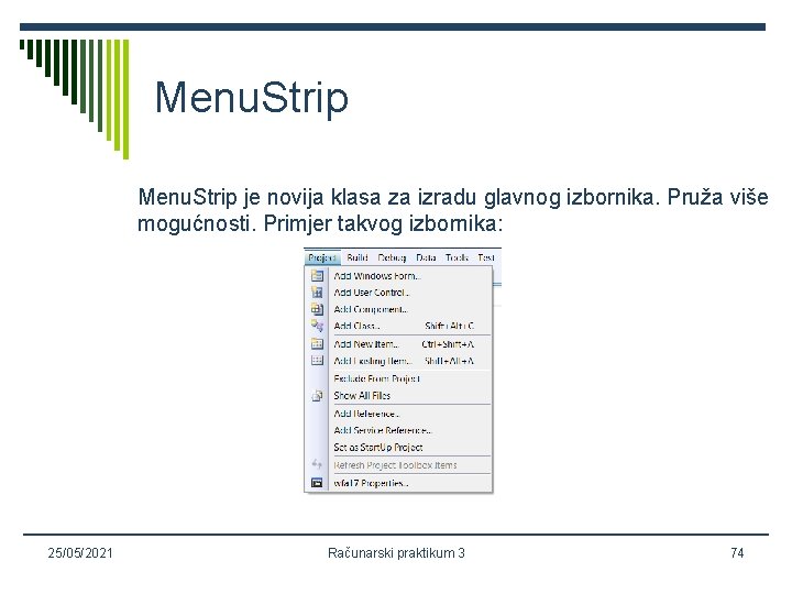 Menu. Strip je novija klasa za izradu glavnog izbornika. Pruža više mogućnosti. Primjer takvog