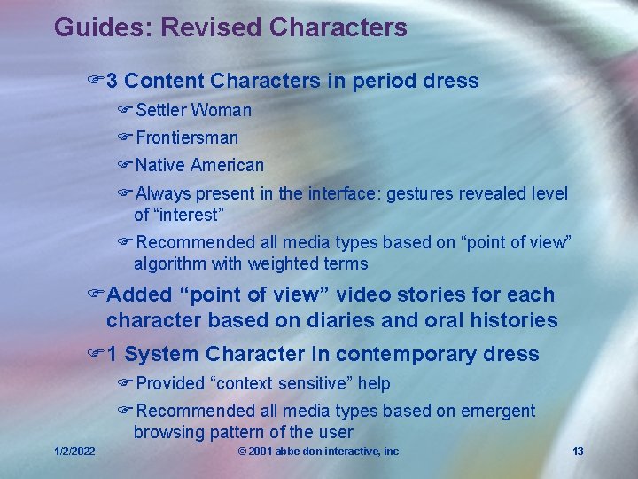 Guides: Revised Characters F 3 Content Characters in period dress FSettler Woman FFrontiersman FNative