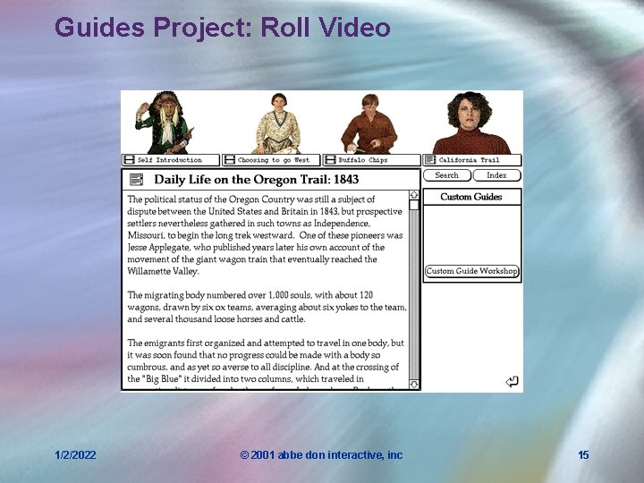 Guides Project: Roll Video 1/2/2022 © 2001 abbe don interactive, inc 15 