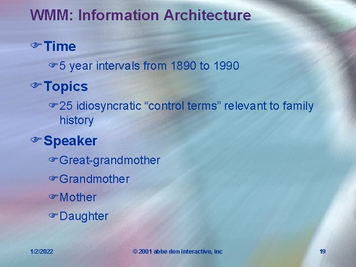 WMM: Information Architecture FTime F 5 year intervals from 1890 to 1990 FTopics F
