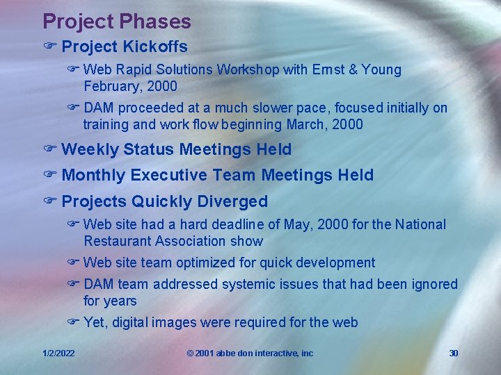 Project Phases F Project Kickoffs F Web Rapid Solutions Workshop with Ernst & Young