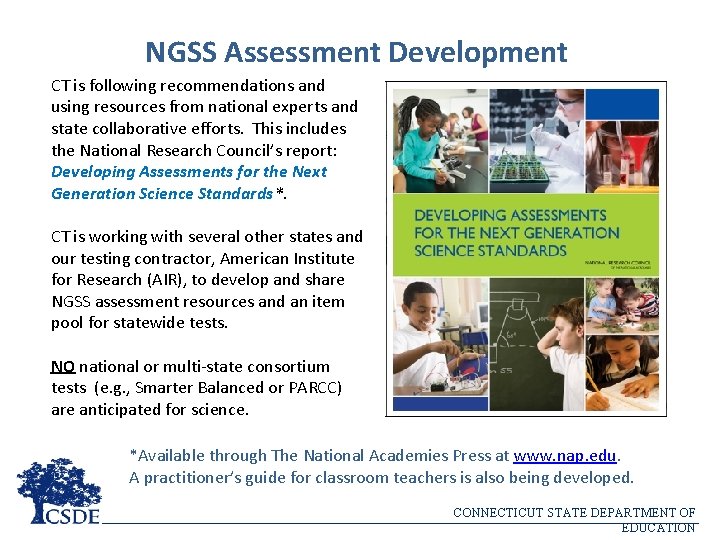 NGSS Assessment Development CT is following recommendations and using resources from national experts and