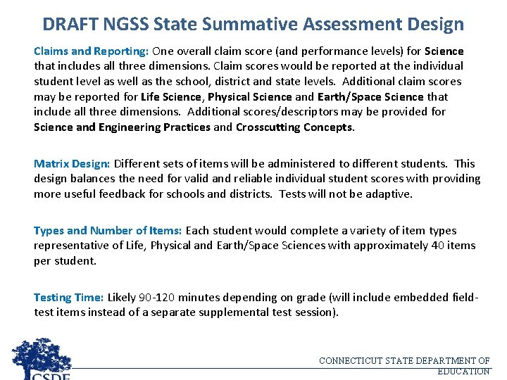 DRAFT NGSS State Summative Assessment Design Claims and Reporting: One overall claim score (and